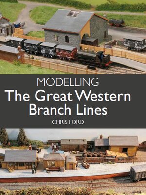 cover image of Modelling the Great Western Branch Lines